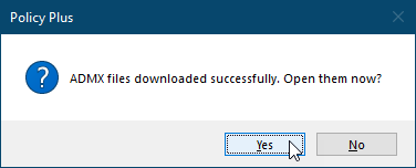 Klik på Ja for at åbne og indlæse ADMX-filerne i Policy Plus